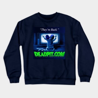 They're Back DEADPIT 2020 Crewneck Sweatshirt